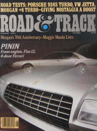 ROAD & TRACK 1980 AUG - MORGANS, PININ, 924S TURBO